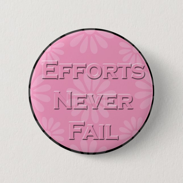 Badge Rond 5 Cm 3 Citation-Efforts de mot ne tombent jamais en (Devant)