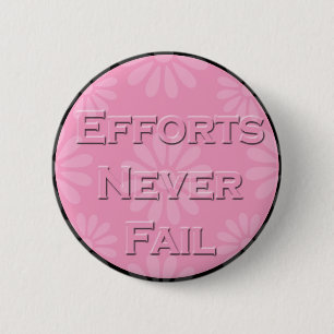 Badge Rond 5 Cm 3 Citation-Efforts de mot ne tombent jamais en