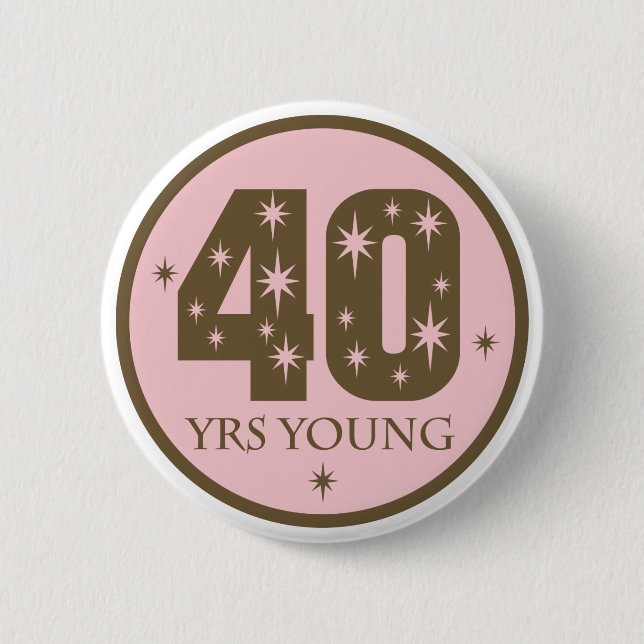 Badge Rond 5 Cm 40 ans de quarantième cadeau d'anniversaire de (Devant)