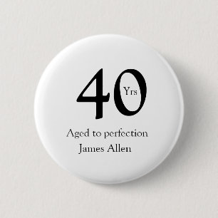 Badge Rond 5 Cm 40 ans vieillis à la perfection nom d'anniversaire