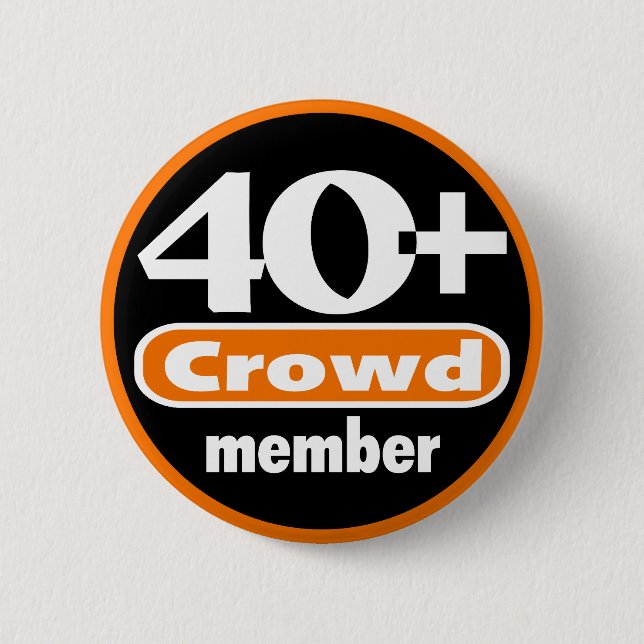 Badge Rond 5 Cm 40+ Bouton de foule (Devant)
