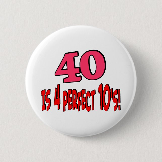 Badge Rond 5 Cm 40 est 4 10s parfaits (le ROSE) (Devant)