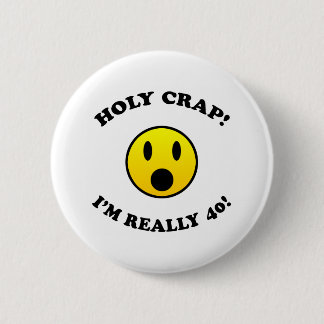 Badge Rond 5 Cm 40e anniversaire Gag Dons