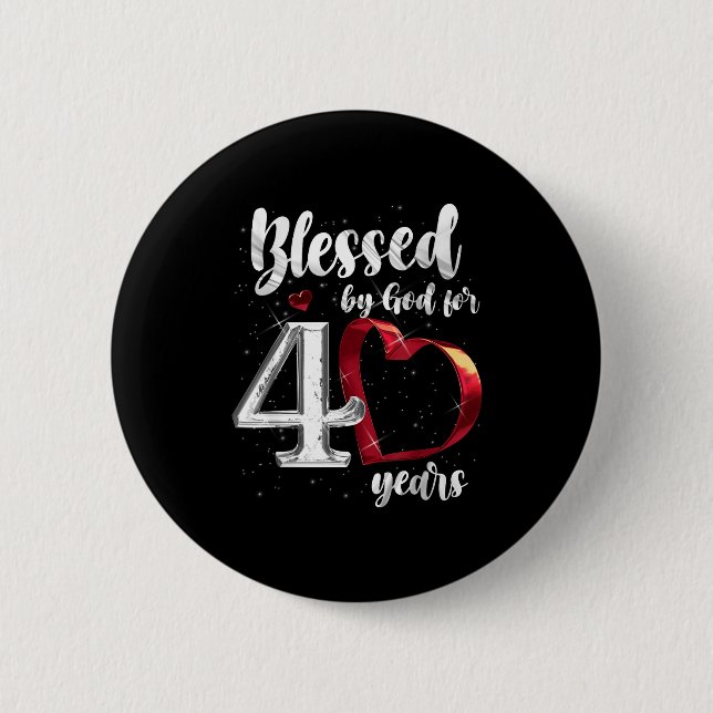 Badge Rond 5 Cm 40th Birthday Blessed By God For 40 Years Birthday (Devant)