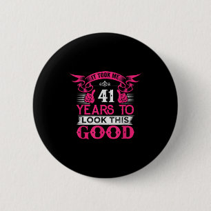 Badge Rond 5 Cm 41 Ans Anniversaire Funny Citation Graphiques 41e