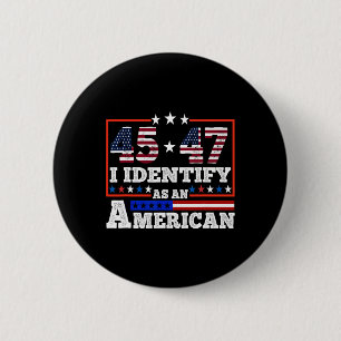 Badge Rond 5 Cm 45 47 Je M'Identifie Comme Trump Américain 2024