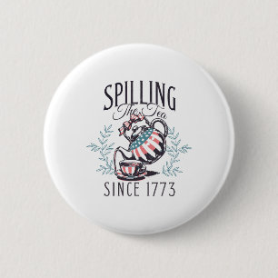 Badge Rond 5 Cm 4 juillet Drôle De Déverser Le Thé Depuis 1773 Qua