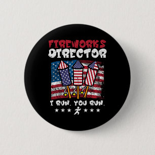 Badge Rond 5 Cm 4 juillet Feu d'artifice Directeur I Run Funny Us