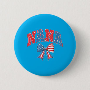Badge Rond 5 Cm 4 juillet Nana Préparée Jour de l'Indépendance Gra