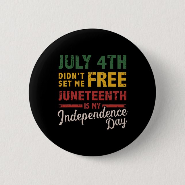 Badge Rond 5 Cm 4 ne m'ont pas libérée, indépendance du 11° jour (Devant)