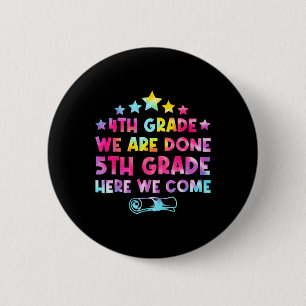 Badge Rond 5 Cm 4e année Graduation Tee Dye 5e année Ici nous Com