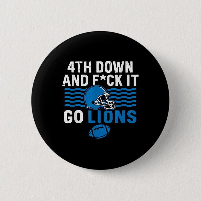 Badge Rond 5 Cm 4ème En Bas Et Fck It Go Lions (Devant)