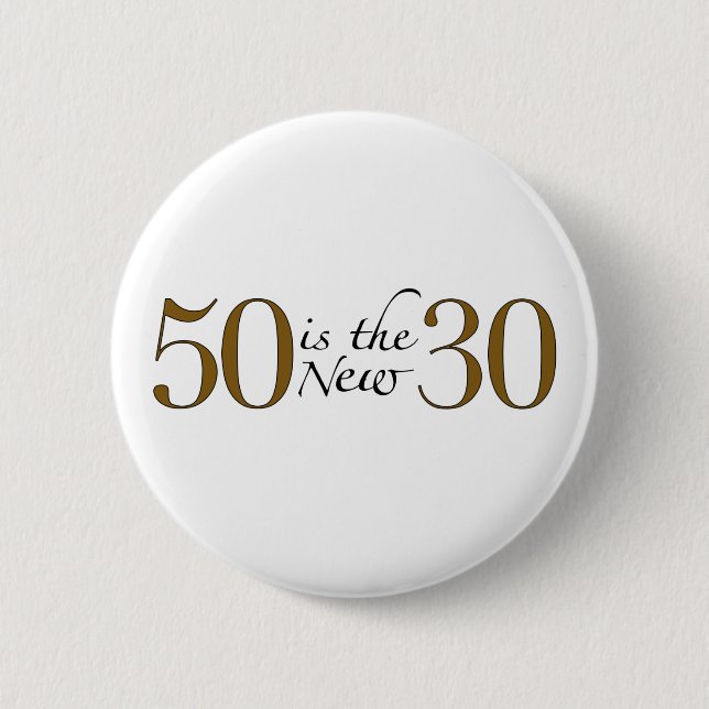Badge Rond 5 Cm 50 est les nouveaux 30 (Devant)