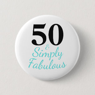 Badge Rond 5 Cm 50 et tout simplement fabuleux anniversaire