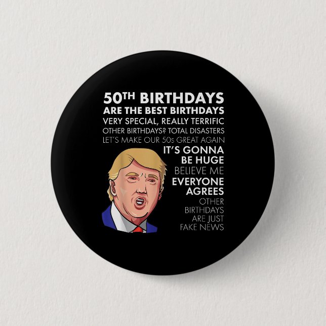 Badge Rond 5 Cm 50e Anniversaire Cadeau Funny Trump Citation Shirt (Devant)