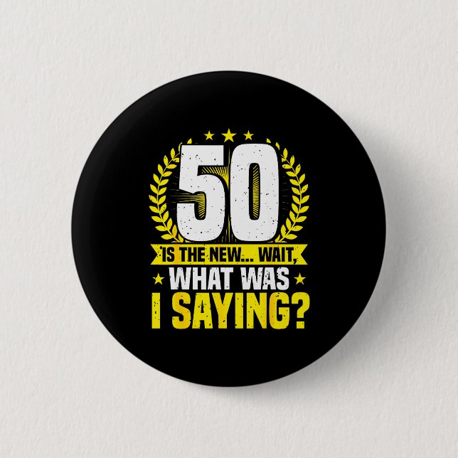Badge Rond 5 Cm 50th Birthday, 50 Is The New... Funny 50 Years Old (Devant)