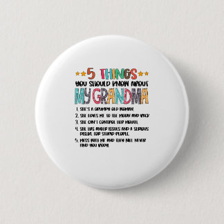 Badge Rond 5 Cm 5 Choses Que Tu Devrais Savoir Sur Ma Grand-Mère H