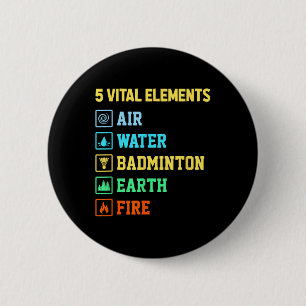 Badge Rond 5 Cm 5 éléments vitaux Air Eau Badminton Terre Feu Sh