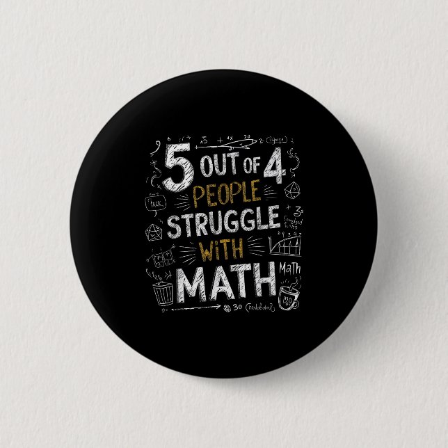 Badge Rond 5 Cm 5 personnes sur 4 ont des difficultés avec les mat (Devant)