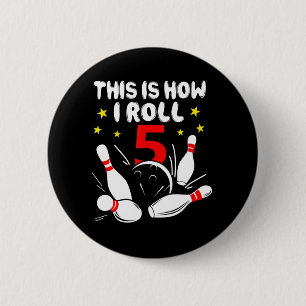 Badge Rond 5 Cm 5 Year Old Bowling This Is How I Roll 5th Birthday
