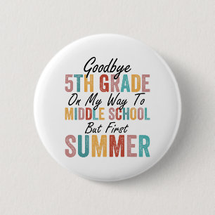 Badge Rond 5 Cm 5e année sur le chemin du collège mais première so