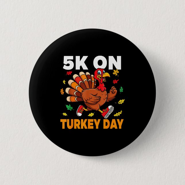 Badge Rond 5 Cm 5k On Turkey Day Funny Running Thanksgiving Turkey (Devant)