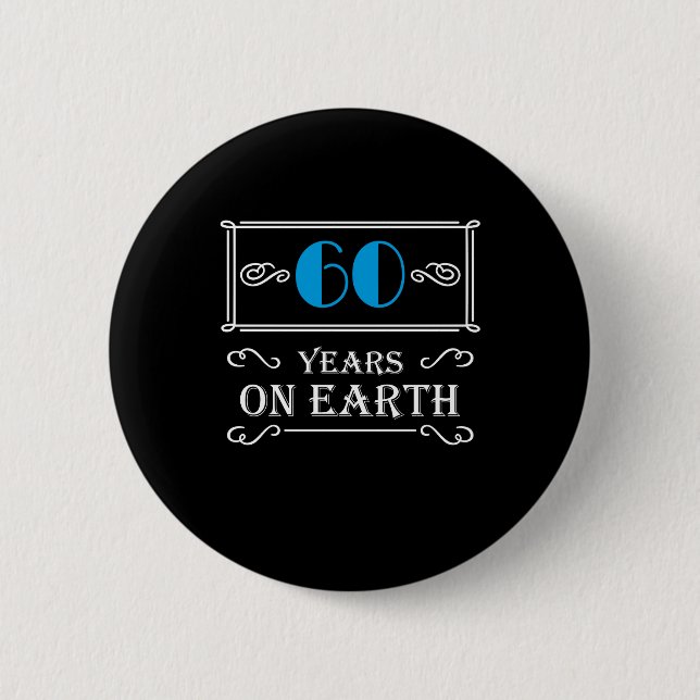 Badge Rond 5 Cm 60 ans sur terre (Devant)