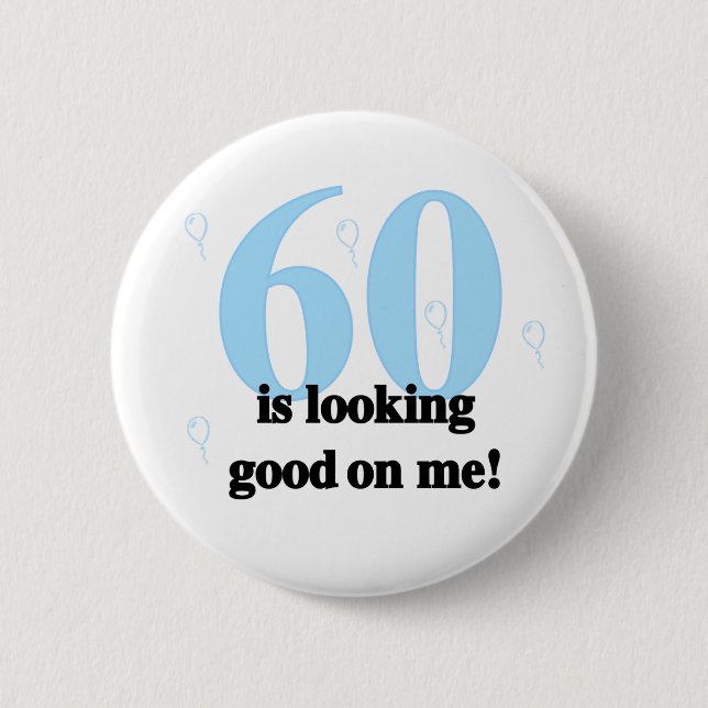 Badge Rond 5 Cm 60 J'ai l'air bien sur moi (Devant)