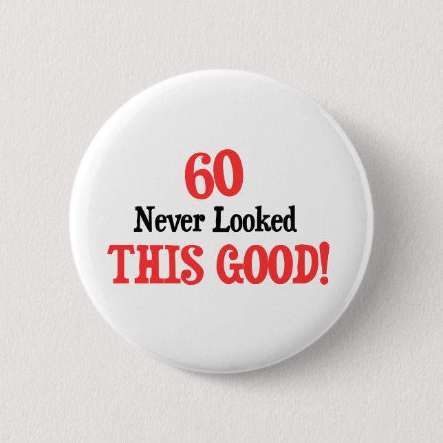 Badge Rond 5 Cm 60 n'a jamais regardé ceci bon (Devant)