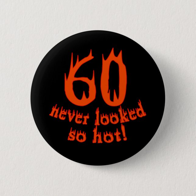 Badge Rond 5 Cm 60 non jamais regardé si chaud ! (Devant)