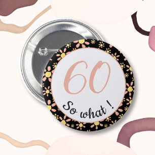 Badge Rond 5 Cm 60e anniversaire Funny 60 alors quelle motivation