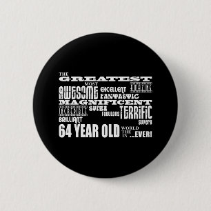 Badge Rond 5 Cm 64e fête d'anniversaire Meilleur 64 ans