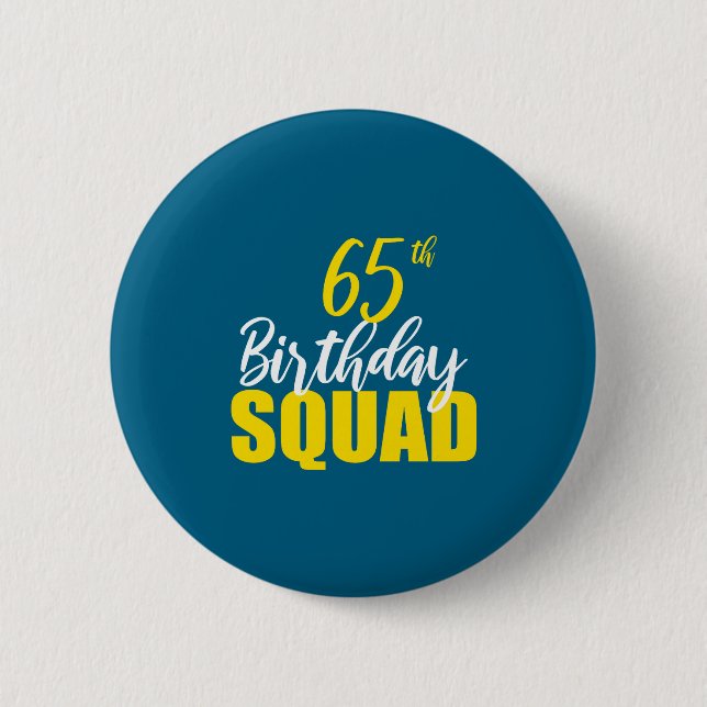 Badge Rond 5 Cm 65th Happy Birthday Squad Party Bday Family Group  (Devant)