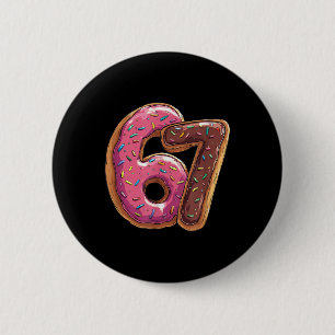 Badge Rond 5 Cm 67 Beignet Six Sept Argot Mème Gen Alpha