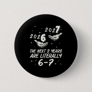Badge Rond 5 Cm 67 Bonne Année 6 7 Veille du Nouvel An 2026 Soirée