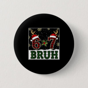 Badge Rond 5 Cm 67 Bruh Drôle de Noël Carreaux Cerfs Santa Chapeau