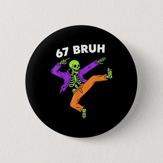 Badge Rond 5 Cm 67 Bruh Halloween Dabbing Skeleton Meme 6 7 Number (Devant)