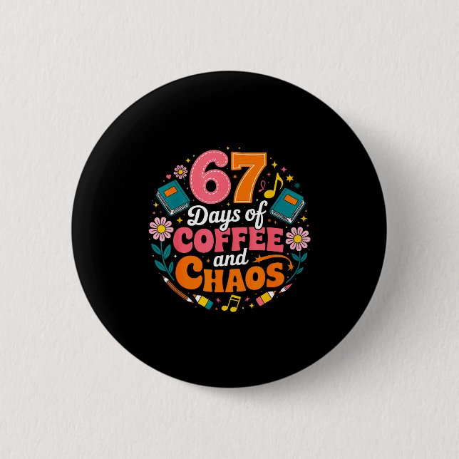 Badge Rond 5 Cm 67 Days Of School Coffee Lover 67th Day Of School  (Devant)
