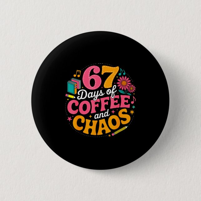 Badge Rond 5 Cm 67 Days Of School Coffee Lover 67th Day Of School  (Devant)