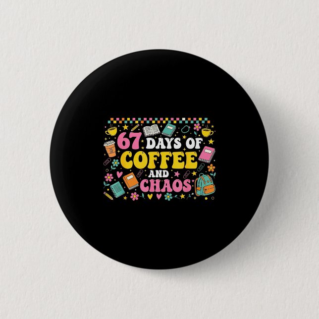 Badge Rond 5 Cm 67 Days Of School Coffee Lover Teachers Retro Six  (Devant)