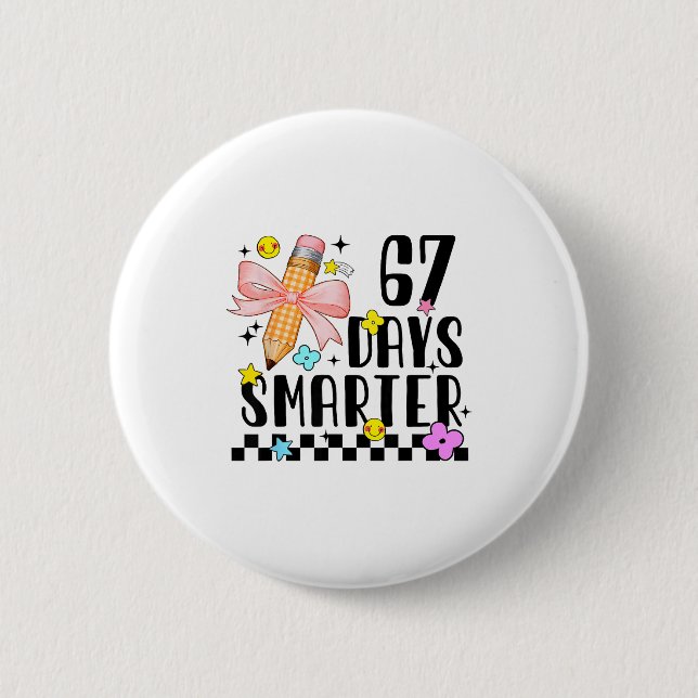 Badge Rond 5 Cm 67 Days Of School Funny 67 Days Smarter Student Te (Devant)