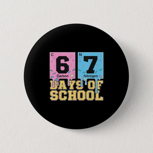 Badge Rond 5 Cm 67 Days Of School Funny 6 7 Teacher Science Period (Devant)