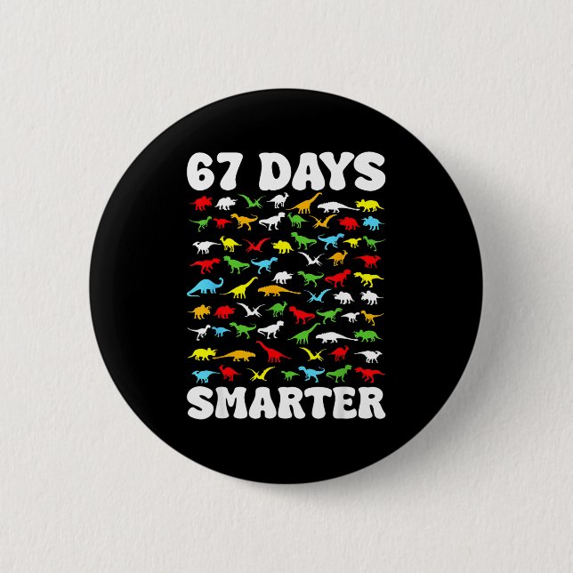 Badge Rond 5 Cm 67 Days Smarter Dinosaur Kids 100 Days Of School 6 (Devant)
