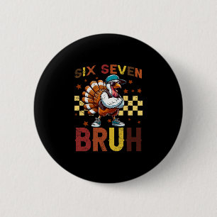 Badge Rond 5 Cm 67 drôle de Thanksgiving Six Sept Meme Brainrot Di