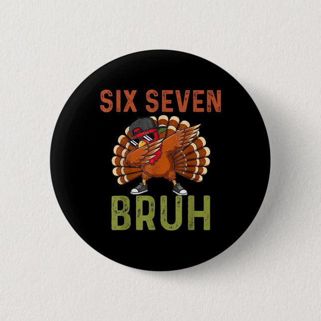 Badge Rond 5 Cm 67 drôle de Thanksgiving Six Seven Meme Dinde Enfa (Devant)
