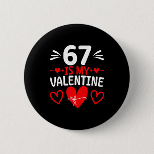 Badge Rond 5 Cm 67 Est Mon Valentin Drôle Six Sept Cœur Mème Adole