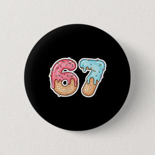 Badge Rond 5 Cm 67 Glace Dégoulinante Mème Drôle Six Sept Générati