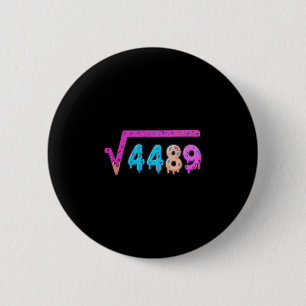 Badge Rond 5 Cm 67 Glace Dégoulinante Meme Racine Carrée 4489 Six