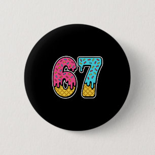 Badge Rond 5 Cm 67 Glace Dégoulinante Mème Six Sept Drôle Gen Alph