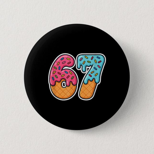 Badge Rond 5 Cm 67 Glace Meme Drip Six Seven Argot Gen Alpha  (Devant)